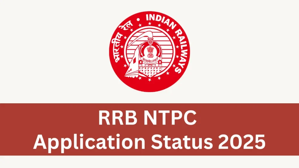 RRB NTPC Application Status 2025